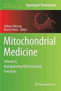 Marvin Edeas and Volkmar Weissig: Mitochondrial Medicine Volume 1 and 2